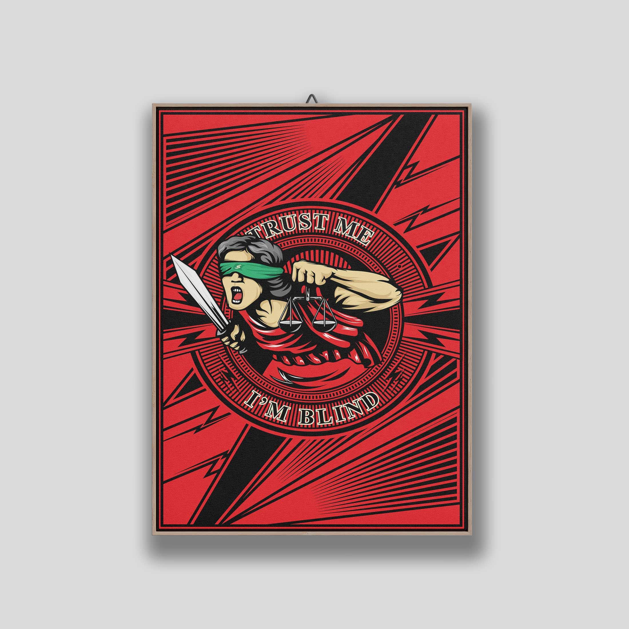 Framed red-and-black Money Corrupts poster showing a green-blindfolded figure holding a sword and scales beneath the words Trust me, I’m blind